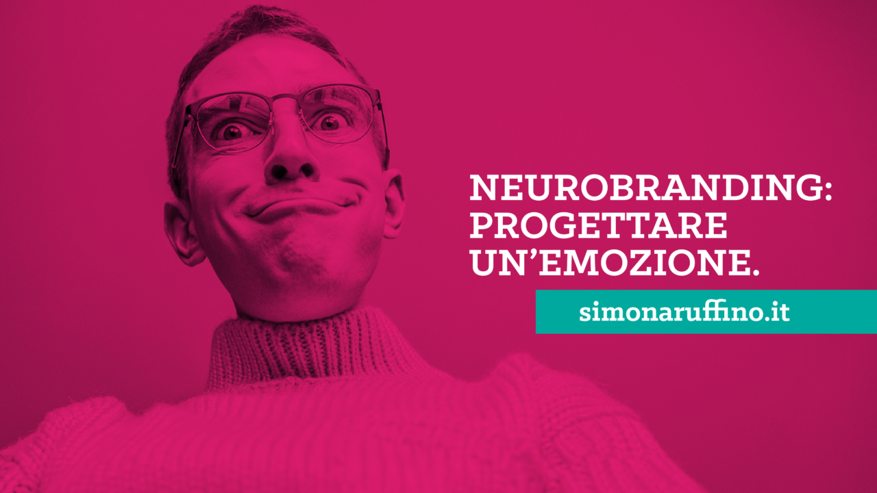 neurobranding progettare un'emozione. Simona Ruffino